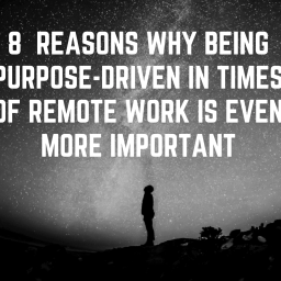 8 Reasons PUPOSE in remote work